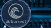 BitTorrent 1 Dolar Olur mu? BTT Ne Zaman Yükselir?