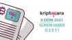 Kripto Para Günün Haber Özeti – 8 Ekim 2021