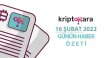 Kripto Para Günün Haber Özeti – 16 Şubat 2022