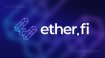EtherFi’den ETHFI'yi güçlendirmek için kritik adım!